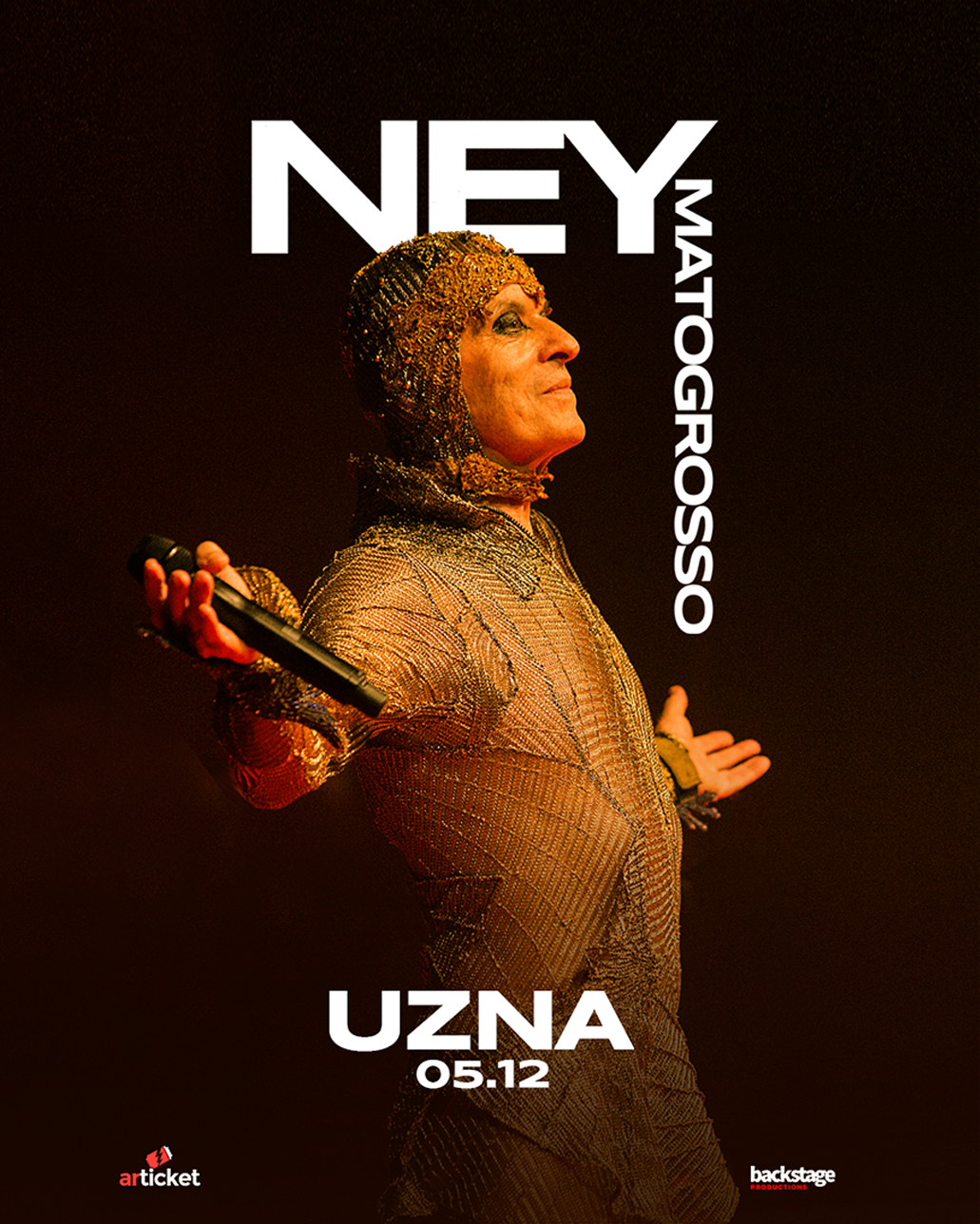 Case Ney Matogrosso — turnê UZNA